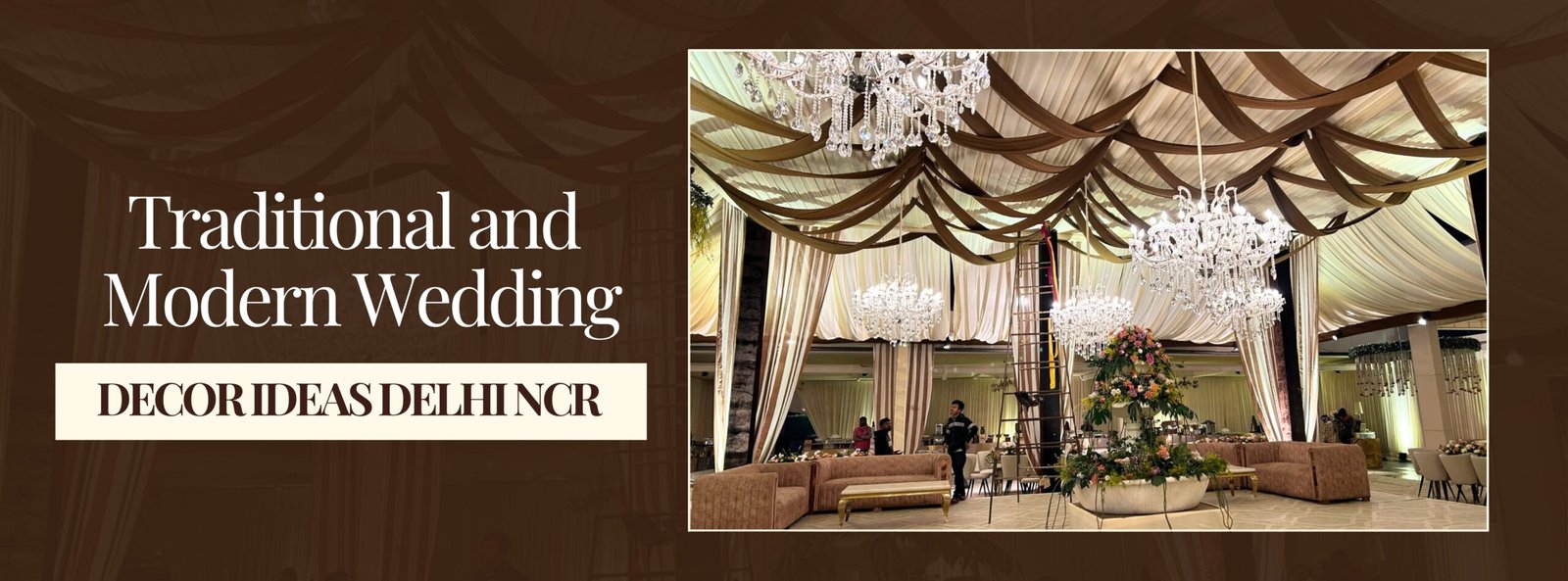 Traditional and Modern Wedding Decor Ideas Delhi NCR