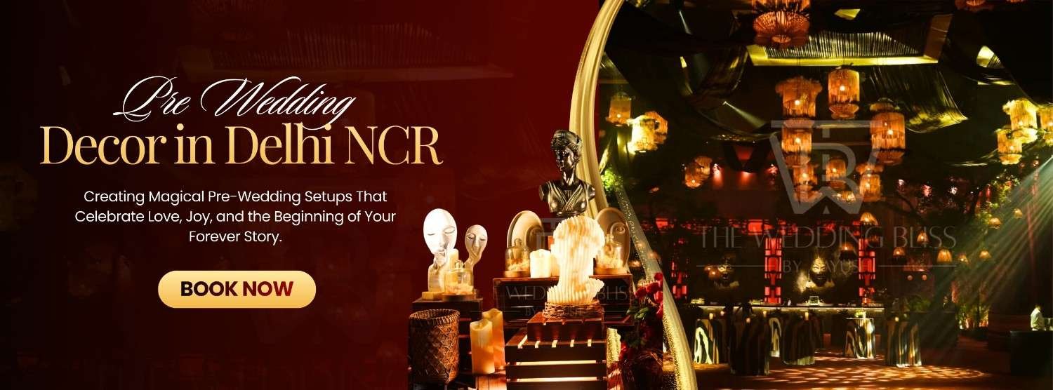 Pre Wedding Decor in Delhi NCR
